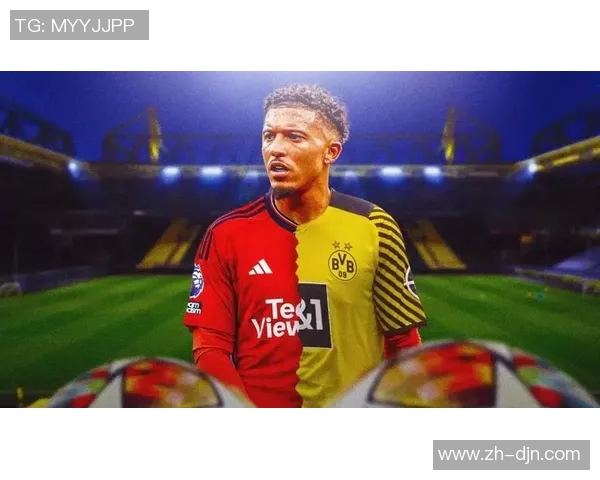 桑乔今夏离队曼联多特维拉意甲均有意向 桑乔今夏离队曼联多特维拉意甲均有意向